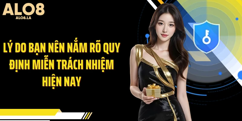 Lý do bạn nên nắm rõ quy định miễn trách nhiệm hiện nay