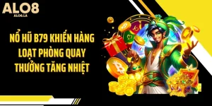 Nổ Hũ B79 Khiến Hàng Loạt Phòng Quay Thưởng Tăng Nhiệt